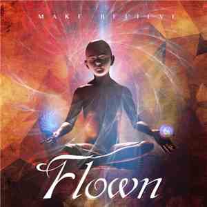 Flown  - Make Believe