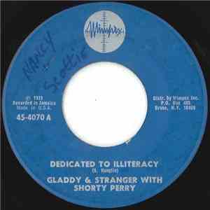 Gladdy And Stranger With Shorty Perry / G. G. All Stars - Dedicated To Illiteracy / Illiteracy Dub