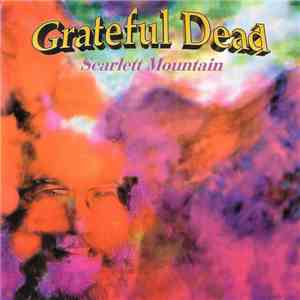 Grateful Dead - Scarlet Mountain