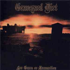 Graveyard Dirt - For Grace Or Damnation