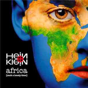 Hein + Klein - Africa (Such A Lonely Time)