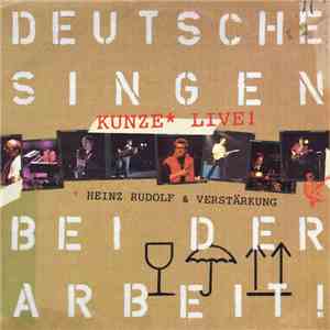 Heinz Rudolf Kunze - Deutsche Singen Bei Der Arbeit - Kunze Live!