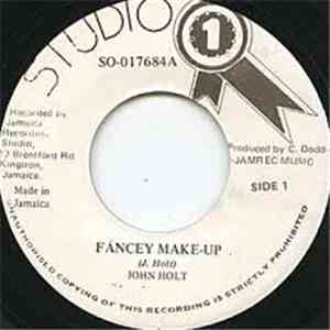 John Holt / John Holt & Soundemension - Fancey Make Up / Fancey Make Up Ver ...