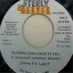 Johnny P, Lady P - Nothing Nah Gwan Fi You