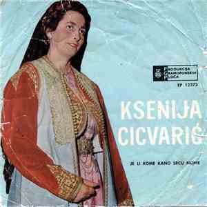 Ksenija Cicvarić - Je Li Kome Kano Srcu Mome