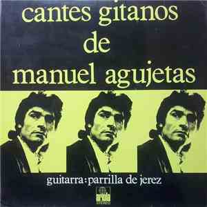 Manuel Agujetas - Cantes Gitanos de Manuel Agujetas