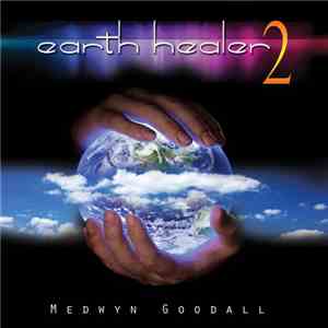 Medwyn Goodall - Earth Healer 2