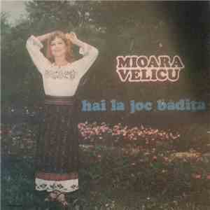 Mioara Velicu - Hai La Joc Bădiță