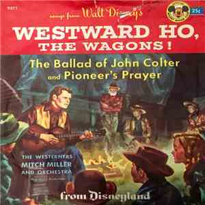 Mitch Miller & His Orchestra - Westward Ho, The Wagons!