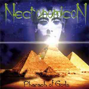 Necronomicon  - Pharaoh Of Gods