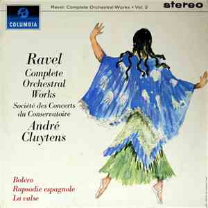 Ravel, Société Des Concerts Du Conservatoire, André Cluytens - Boléro / Rapsodie Espagnole / La Valse