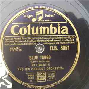 Ray Martin And His Concert Orchestra - Blue Tango / Unforgettable