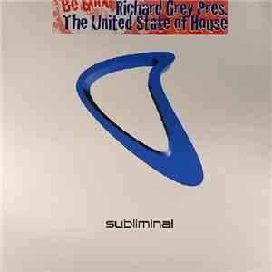 Richard Grey Pres. The United State Of House - Be Good