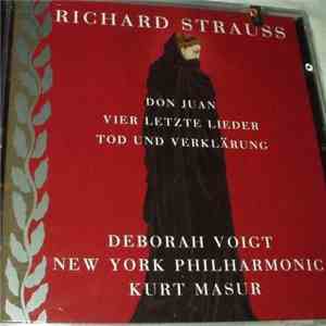 Richard Strauss - Deborah Voigt, New York Philharmonic, Kurt Masur - Don Juan / Vier Letzte Lieder / Tod Und Verklärung
