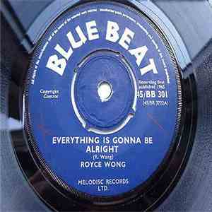 Royce Wong - Everything Is Gonna Be Alright