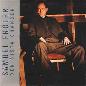 Samuel Fröler - Den Sista Chansen