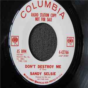 Sandy Selsie - Don't Destroy Me