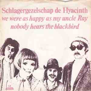 Schlagergezelschap De Hyacinth - We Were As Happy As My Uncle Ray