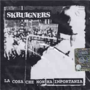 Skruigners - La Cosa Che Non Ha Importanza