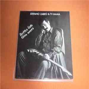 Stefano Zabeo & Tv Mama - Better Late Than Never