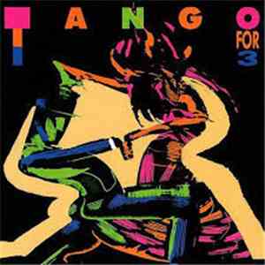 Tango For 3 - Tango For 3