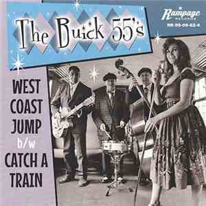 The Buick 55's - West Coast Jump / Catch A Train