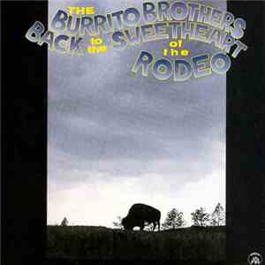 The Burrito Brothers - Back To The Sweetheart Of The Rodeo