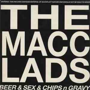 The Macc Lads - Beer & Sex & Chips N Gravy