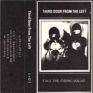 Third Door From The Left - Face The Firing Squad