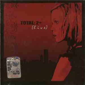 Total  - Total: 2+ [Live]