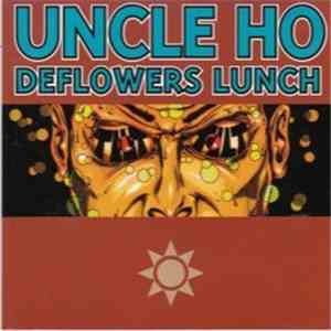 Uncle Ho Deflowers Lunch - Tilt