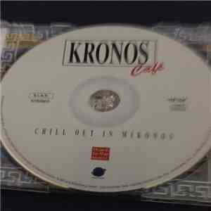 Various - Kronos Café Chill Out In Mikonos