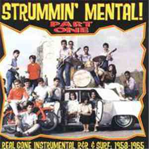 Various - Strummin' Mental! Part One - Real Gone Instrumentals R&R & Surf:1958-1965