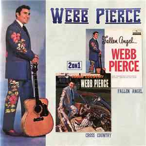 Webb Pierce - Fallen Angel / Cross Country