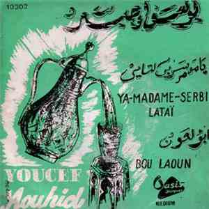 Youcef Aouhid - Ya-Madame-Serbi Lataï / Bou Laoun