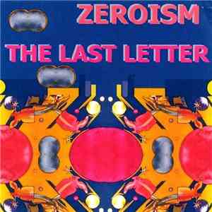 Zeroism - The Last Letter
