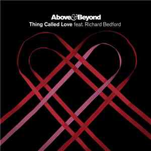 Above & Beyond Feat. Richard Bedford - Thing Called Love (The Remixes)(Bene ...