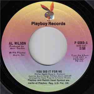 Al Wilson - You Did It For Me