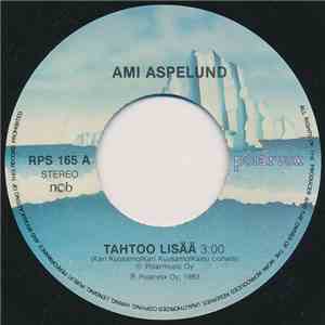 Ami Aspelund - Tahtoo Lisää / Rakkaudesta Ystävyyteen