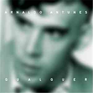 Arnaldo Antunes - Qualquer