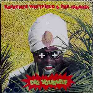 Barrence Whitfield And The Savages - Dig Yourself