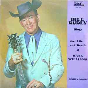 Bill Dudly - Sings The Life And Death Of Hank Williams