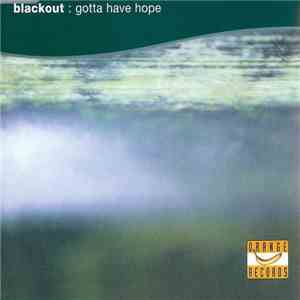 Blackout - Gotta Have Hope