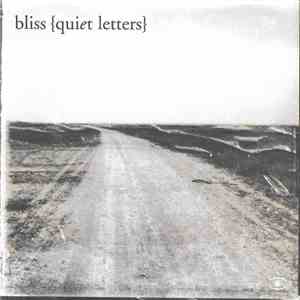 Bliss - Quiet Letters / Quiet Reconstructions