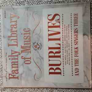 Burl Ives And The Folk Singers Three - The Folk Singers Three