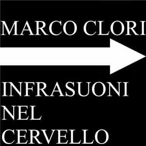 Clori Marco - Infrasuoni Nel Cervello