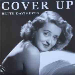 COVER UP  - Bette Davis Eyes