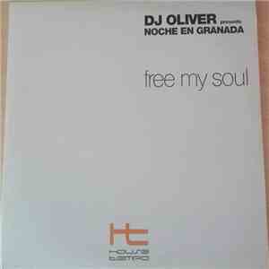DJ Oliver Pres. Noche En Granada - Free My Soul