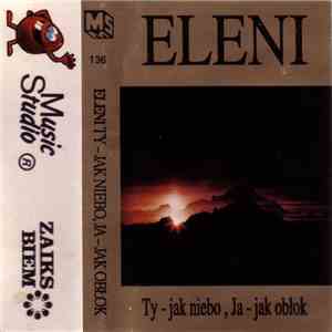 Eleni - Ty - Jak Niebo, Ja - Jak Obłok