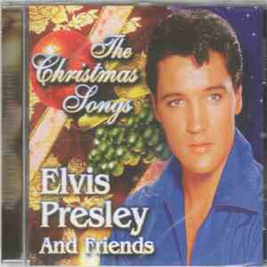 Elvis Presley And Various - The Christmas Songs, Elvis Presley And Friends